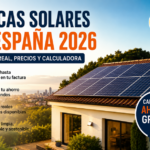 Placas solares España 2026: cuánto ahorrarás (+70%), precios reales y calculadora gratis